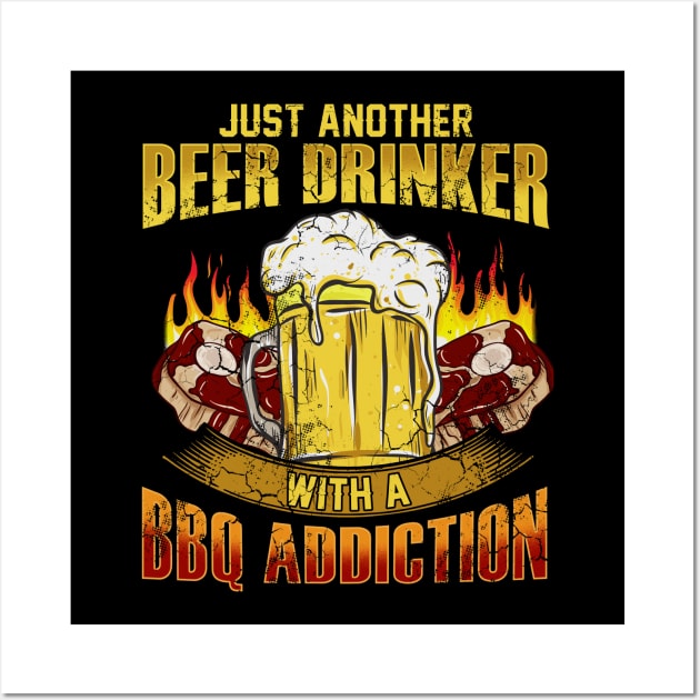 Just Another Beer Drinker With A BBQ Addition Wall Art by E